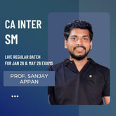 CA Inter Jan 26 & May 26 Exams | SM By Prof. Sanjay Appan | LIVE Regular Batch